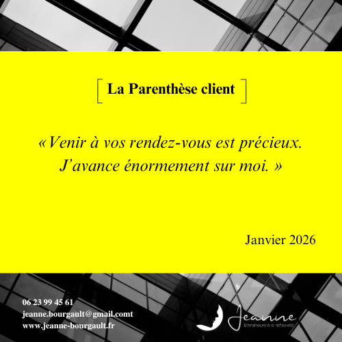 La parenth&egrave;se client - Coaching (Janvier 2026)